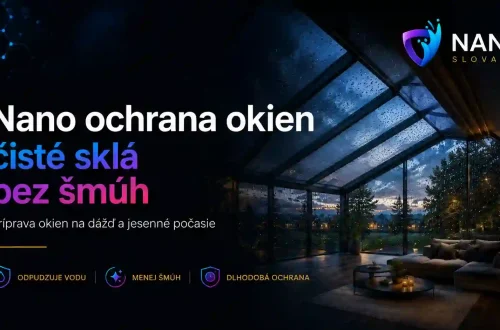 Nano ochrana okien pred jeseňou bez šmúh | Nano Slovakia 23 Nano ochrana okien – čisté sklá bez šmúh a jednoduchšia údržba