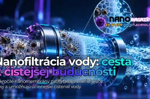 Nanofiltrácia vody: nové objavy / Nano Magazín 30 Nanofiltrácia vody pomocou pokročilej nanomembrány, ktorá zachytáva znečisťujúce častice a prepúšťa čistú vodu.